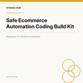 Safe Ecommerce Automation Coding Build Kit — Nyansa Hub